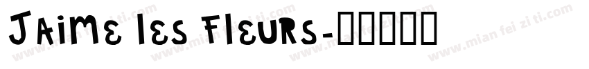 Jaime les fleurs字体转换
